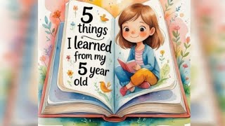Wisdom from Tiny Feet : 5 Lessons From My Child 🌈 ❤️