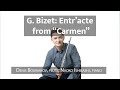 G. Bizet: Entr’acte from “Carmen”