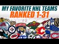 My Favorite NHL Teams Ranked 1-31