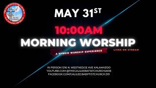 Morning Worship experience 10:00am May 31st 2026