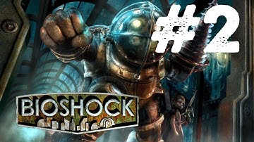 Bioshock Walkthrough - Part 2 I