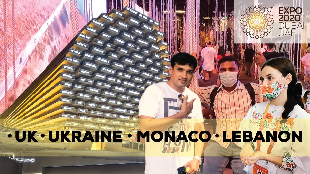 What is Expo 2020 | UK Pavilion Expo 2020 |  Expo 2020 Ukraine Pavilion | Monaco Dubai | Lebanon