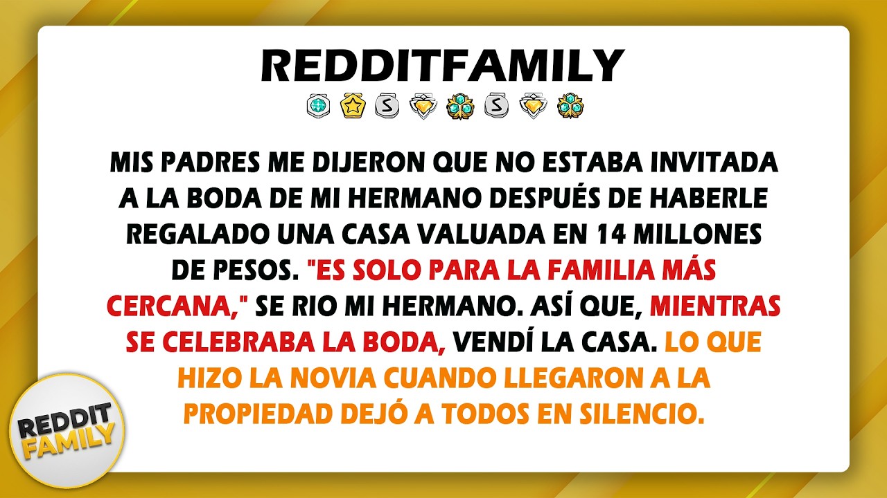 Mis padres me dijeron que no estaba invitada a la boda de mi hermano después de haberle Regalado...