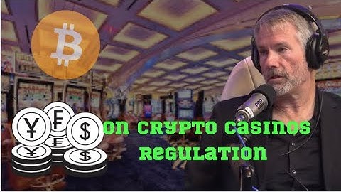 Michael Saylor on Crypto Casinos, Regulation, and Bitcoin