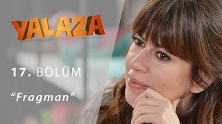 Yalaza 17.Bölüm Fragmanı