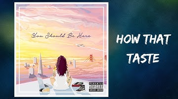 Thumbnail of Kehlani - How That Taste (Lyrics)