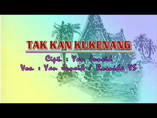 Yan Juneid & Rosnida YS - Takkan Kukenang (Official Music Video) class=