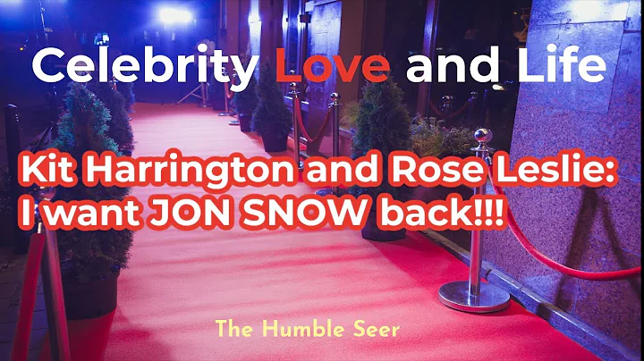 Kit Harrington and Rose Leslie: I want JON SNOW ba...