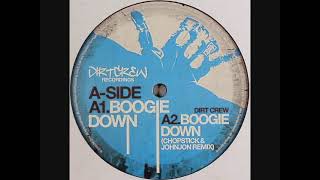Dirt Crew - Boogie Down (Chopstick &amp; Johnjon Remix)