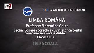 Limba Romană - Clasa 2 - Scrierea Corectă A Cuvintelor Ce Conţin Consoane Sau Vocale Duble