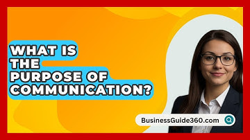 What Is The Purpose Of Communication? - BusinessGuide360.com