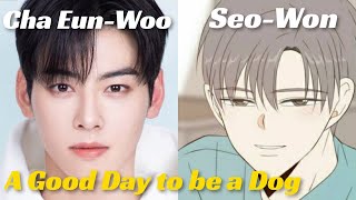 A Good Day to be a Dog: Cha Eun-Woo has been Cast to Play the Lead Role