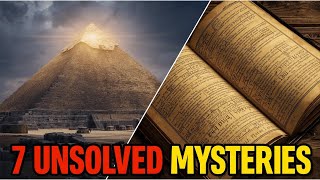 7 Ancient Mysteries That Science Still Can’t Explain