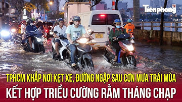 TPHCM khắp nơi kẹt xe, đường ngập sau cơn mưa trái mùa kết hợp triều cường rằm tháng Chạp