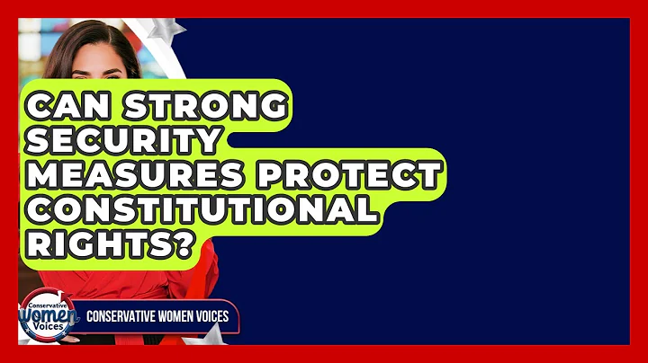 Can Strong Security Measures Protect Constitutional Rights? - Conservative Women Voices