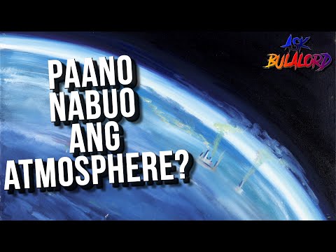 Paano nabuo ang atmosphere? | #askbulalord