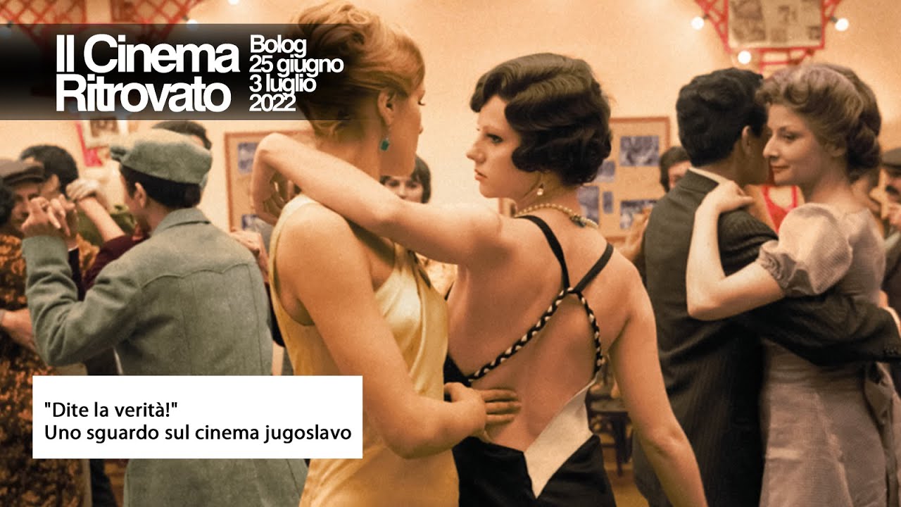 “Dite la verità!” Uno sguardo sul cinema jugoslavo