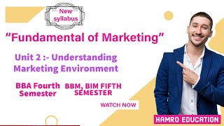 Marketing Environment C-2 | Fundamental of Marketing | BBA 4 | BBM BIM 5 Semester | New syllabus
