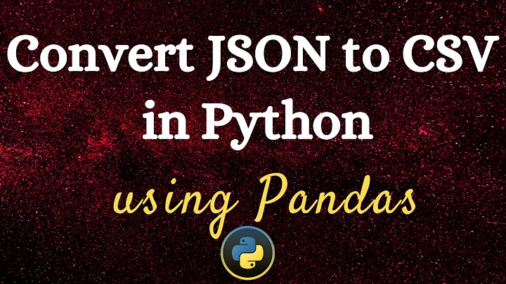 how to convert JSON to CSV using Python