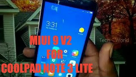 Miui 9 v2 for coolpad note 3 lite ( correct installation method)