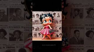 Betty Boop Ladies of the Civil Rights