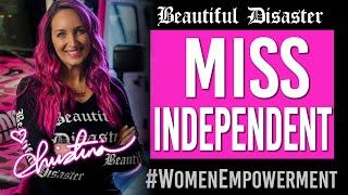MISS INDEPENDENT | Women Empowerment 2020 | Beautiful Disaster Clothing
