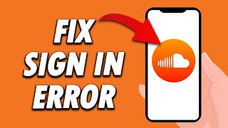 How To Fix SoundCloud App Sign In Error 2024