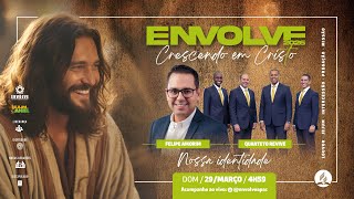 📖 ENVOLVE 2026 #02 - Nossa Identidade ✞ | Pr Felipe Amorim & Quarteto Revive