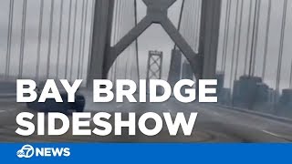 Driver arrested after sideshow on Bay Bridge