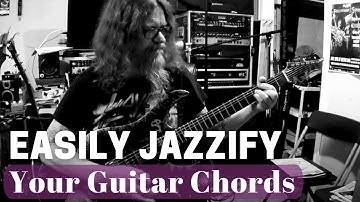 Learn How to Easily Jazzify Your Guitar Chords Now! (Beginner Jazzy Guitar Lesson)