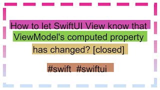 How to let SwiftUI View know that ViewModel's computed property has changed? [closed] Net Worth