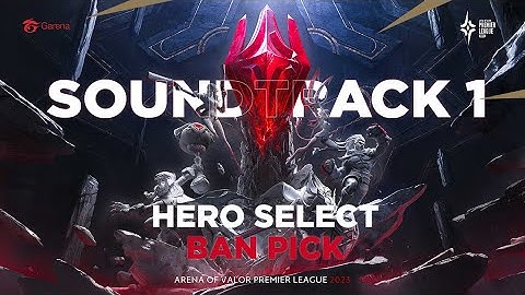 APL 2023 Hero Select (Ban Pick) Soundtrack 1 | Arena of Valor Premier League 2023