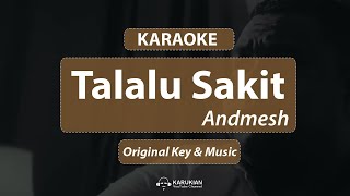 Karaoke Andmesh - Talalu Sakit (Original Music & Key)