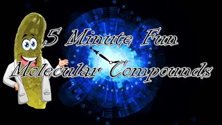 5 Minute Fun Molecular Compounds