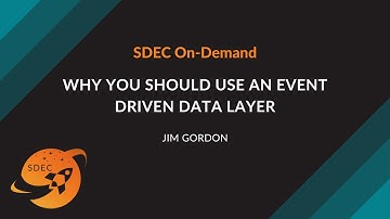 Tag Management | Why You Should Use an Event Driven Data Layer - Jim Gordon