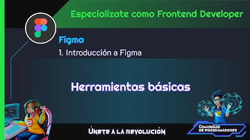 Introducción a Figma  - Herramientas básicas