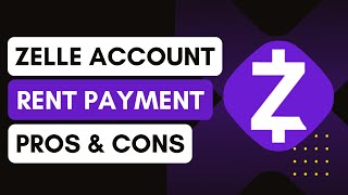 Using Zelle For Rent Payments: Pros And Cons !