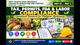 Information Operational Compliance & Regulatory Permits in the Philippines_AGRI 117 Unit IX (Part 2) Update