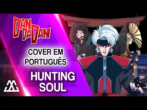 Putar Hunting Soul (Dan Da Dan) - Miura Jam BR