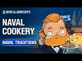 Naval Traditions: Naval Cookery