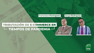 Tributación de e-commerce en tiempos de pandemia | #FinanzasParaTuBolsillo