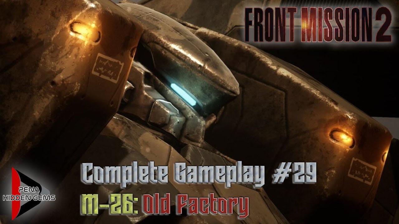 Front Mission 2: Remake #29 - Mission 26 [GAMEPLAY]