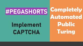 31. Implement #captcha in #pega Pega Security Policies Captcha