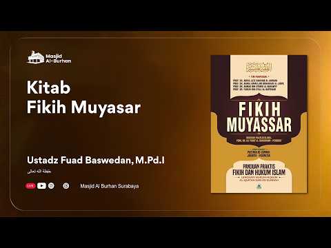 Kitab Fikih Muyasar Bab; Makanan Sesi 2 - Ustadz Fuad Baswedan, M.Pd.I