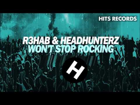 R3hab & Headhunterz - Won't Stop Roking (Origina lMix)