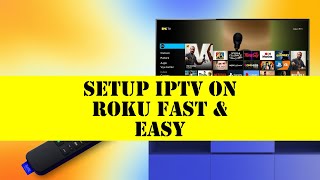 Setup Iptv On Roku Fast & Easy