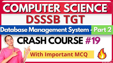 DSSSB TGT Computer Science | Crash Course 19 | Database Management System | PYQs MCQ