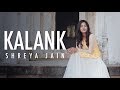 Kalank Title Track | Female Cover | Shreya Jain | Fotilo Feller | Vivart