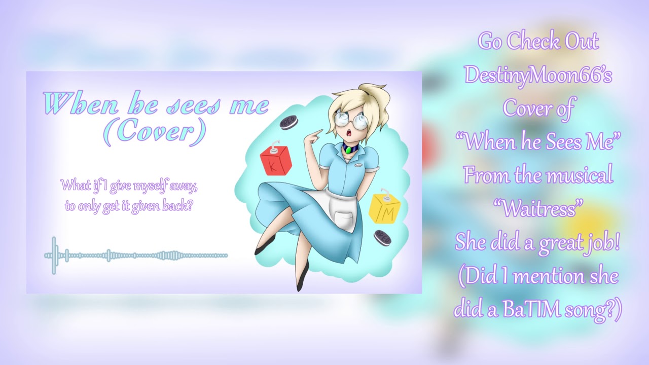 When He Sees Me (DestinyMoon66 Cover Redirect)