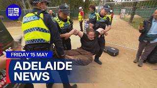 9News Adelaide | Friday May 15 | Full Episode
